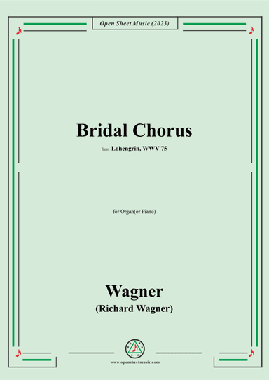 Wagner-Bridal Chorus,for Organ(or Piano) (arr. OSM Press)