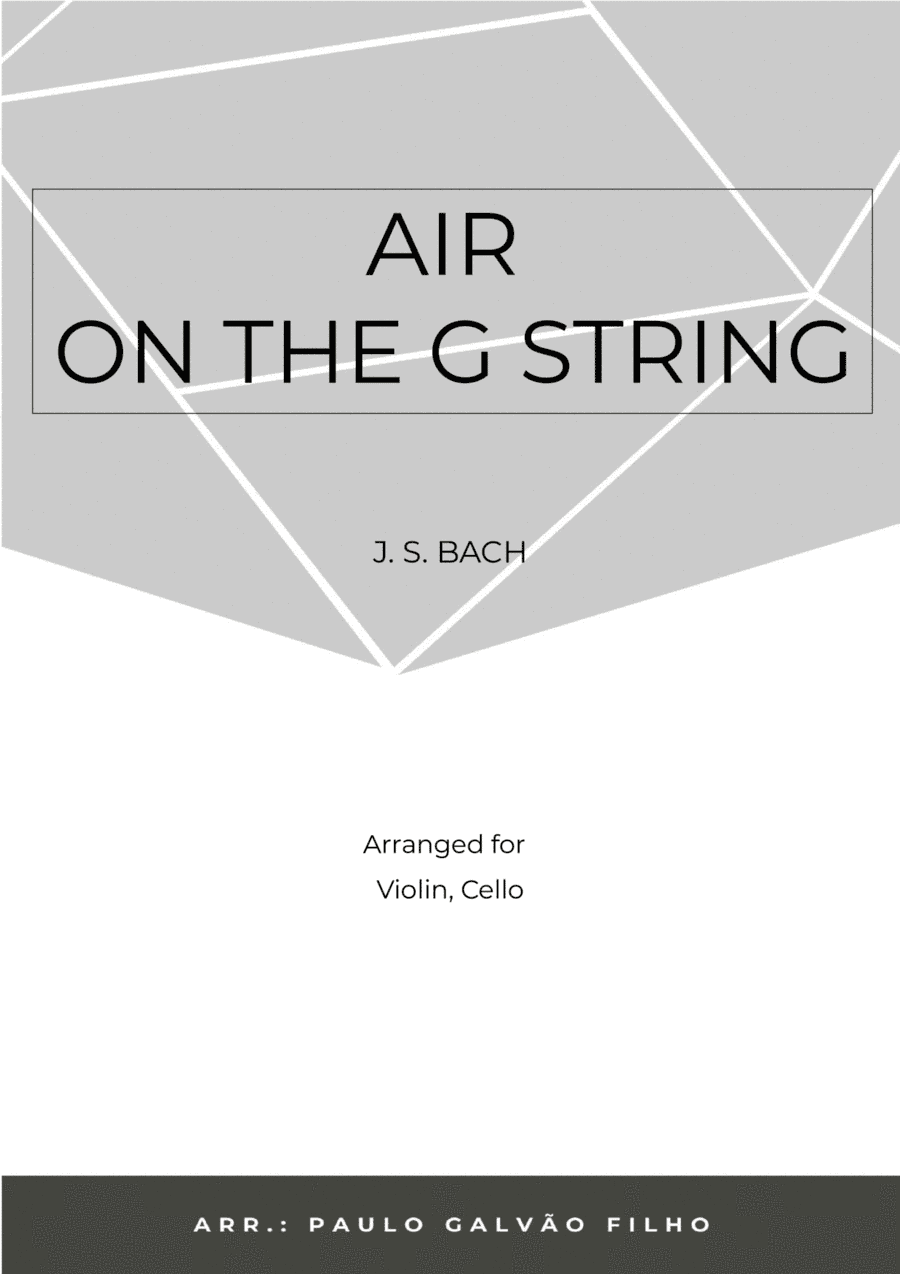 AIR ON THE G STRING - VIOLIN & CELLO (arr. Paulo Galvão Filho)