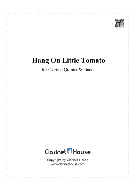 Hang On Little Tomato (arr. Clarinet House)