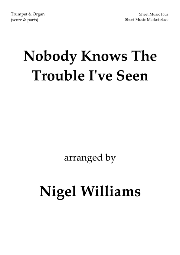 Nobody Knows The Trouble I've Seen, for Trumpet and Organ (arr. Nigel Williams)