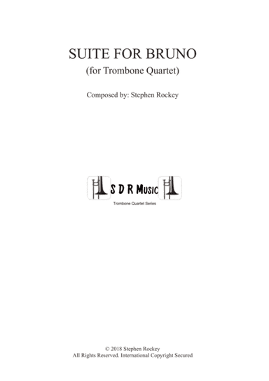 Suite for Bruno (Trombone Quartet)