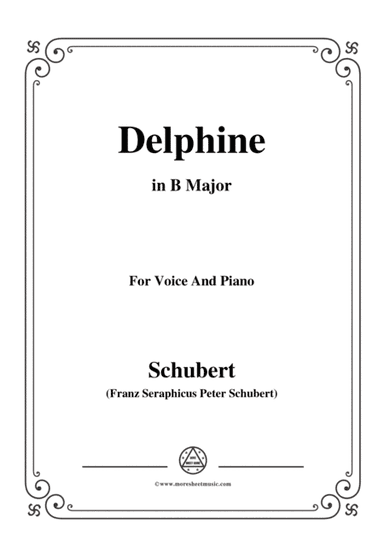 Schubert-Delphine in B Major,for voice and piano (arr. MSM)