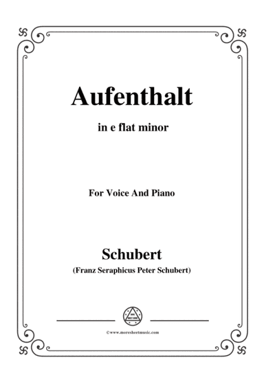 Schubert-Aufenthalt,in e flat minor,for Voice&Piano (arr. MSM)