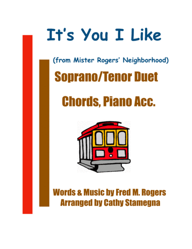 It's You I Like  from MISTER ROGERS' NEIGHBORHOOD (arr. Cathy Stamegna)