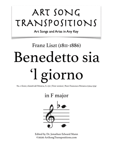 LISZT: Benedetto sia 'l giorno, S. 270 (first version, transposed to F major) (arr. ArtSongTranspositions.com)