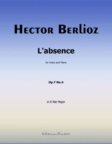 L'absence, by Berlioz, in E flat Major (arr. Editions Dao)
