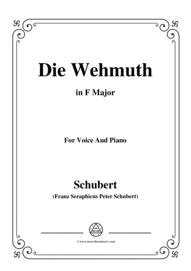 Schubert-Die Wehmuth,in F Major,for Voice&Piano (arr. MSM)