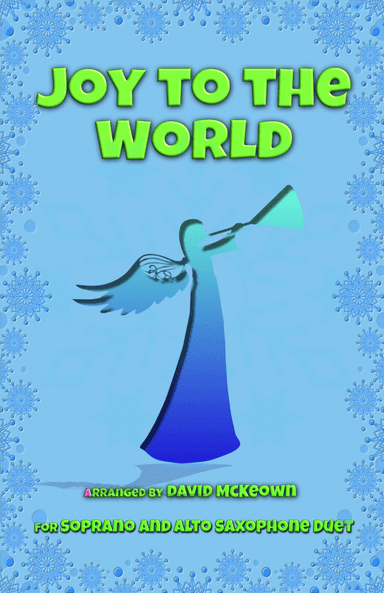 Joy to the World, Jazz Style, for Soprano and Alto Saxophone Duet (arr. David McKeown)
