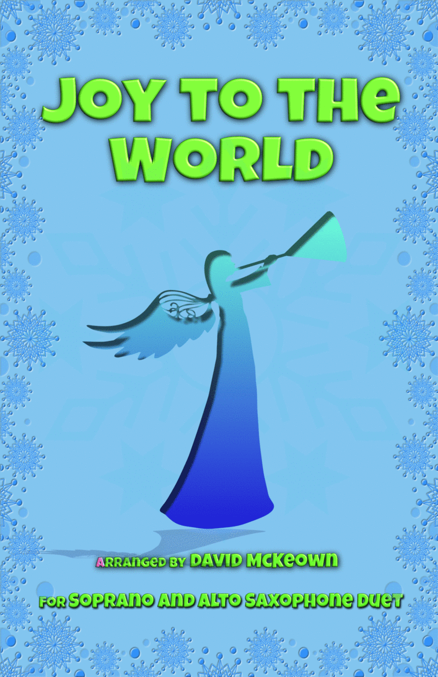 Joy to the World, Jazz Style, for Soprano and Alto Saxophone Duet (arr. David McKeown)