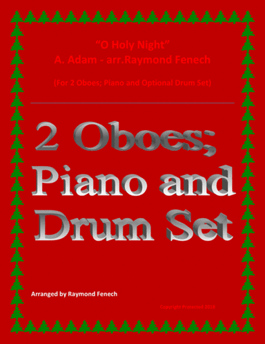 O Holy Night - 2 Oboes, Piano and Optional Drum Set - Intermediate Level (arr. Raymond Fenech)