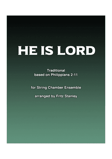 He Is Lord - String Chamber Ensemble (arr. Fritz Stanley)