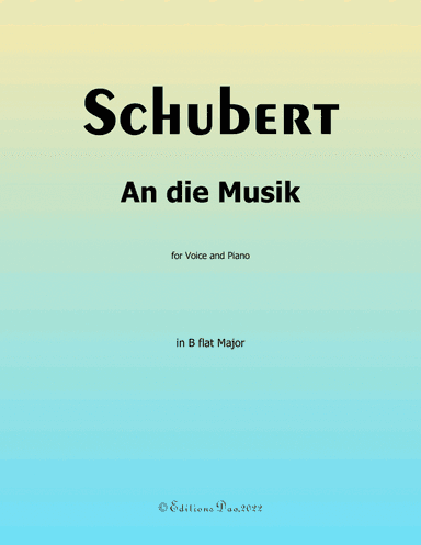 An die Musik, by Schubert, in B flat Major (arr. Editions Dao)