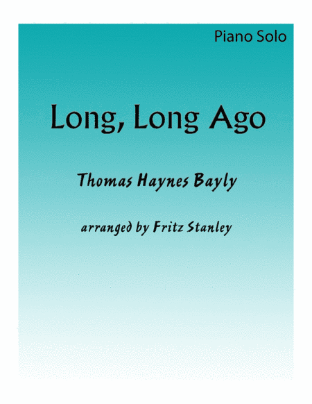Long, Long Ago - Piano Solo (arr. Fritz Stanley)