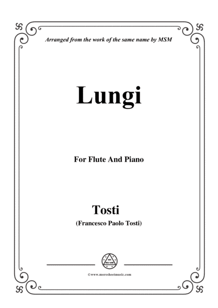 Tosti-Lungi, for Flute and Piano (arr. MSM)