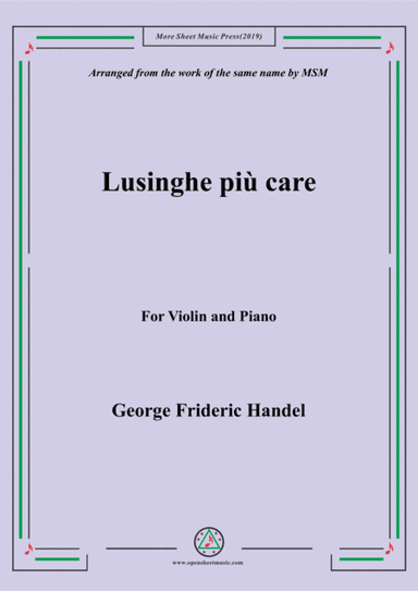 Handel-Lusinghe più care,for Violin and Piano (arr. MSM)