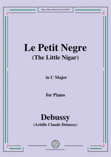Debussy-Le Petit Negre(The Little Nigar),in C Major,for Piano (arr. MSM)
