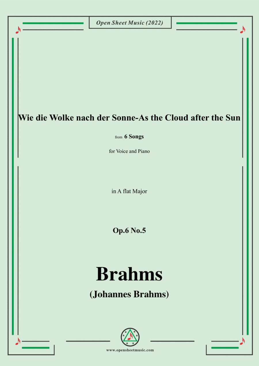 Brahms-Wie die Wolke nach der Sonne-As the Cloud after the Sun,Op.6 No.5,in A flat Major,fromSix Son (arr. Open Cloud)