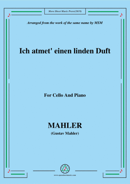 Mahler-Ich atmet' einen linden Duft, for Cello and Piano (arr. MSM)