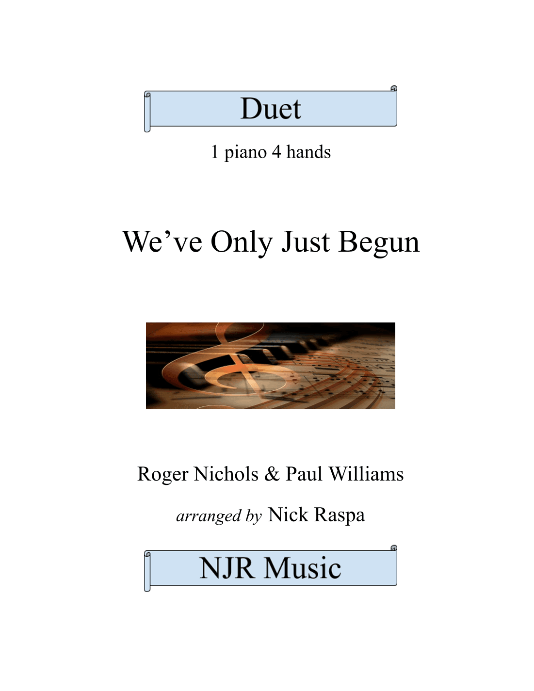 We've Only Just Begun (arr. Nick Raspa)
