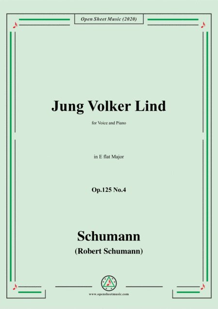 Schumann-Jung Volker Op.125 No.4,in E flat Major,for Voice&Piano (arr. MSM)
