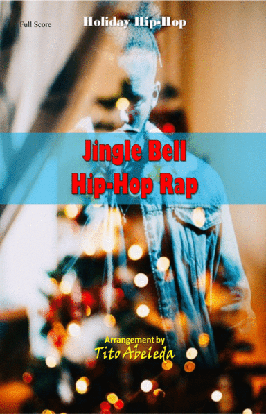 Jingle Bells Hip-Hop Rap (arr. Tito Abeleda)