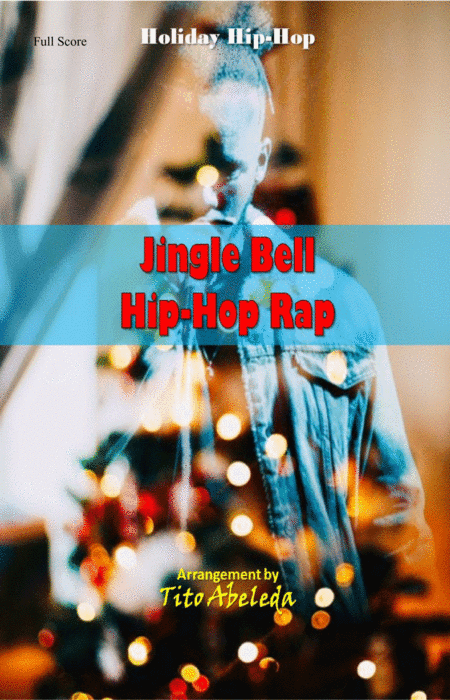 Jingle Bells Hip-Hop Rap (arr. Tito Abeleda)