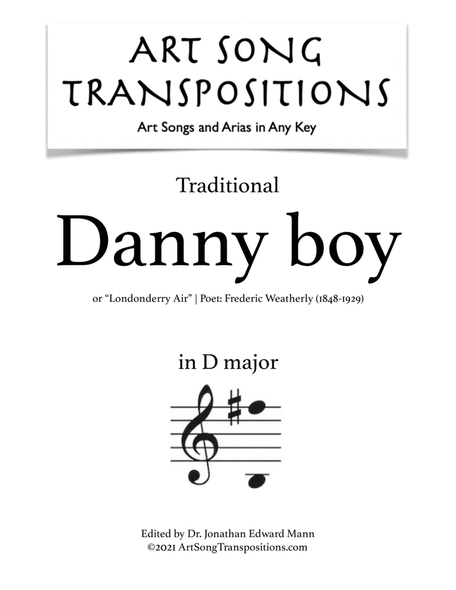 TRADITIONAL: Danny boy (transposed to D major) (arr. ArtSongTranspositions.com)