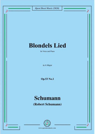 Schumann-Blondels Lied,Op.53 No.1,in A Major,for Voice&Piano (arr. MSM)