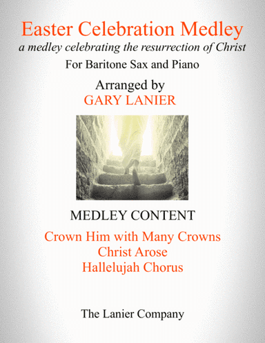 EASTER CELEBRATION MEDLEY (for Baritone Sax and Piano with Baritone Sax Part) (arr. Gary Lanier)