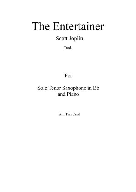 The Entertainer. For Solo Tenor Saxophone and Piano (arr. Tim Curd)