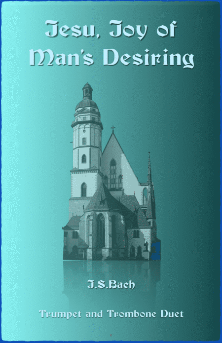 Jesu Joy of Man's Desiring, J S Bach, Trumpet and Trombone Duet (arr. David McKeown)