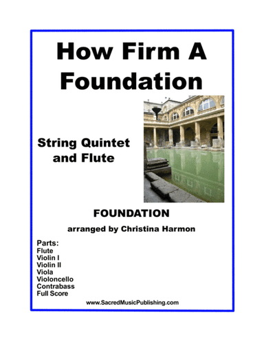 How Firm A Foundation – String Quintet and Flute (arr. Christina Harmon)