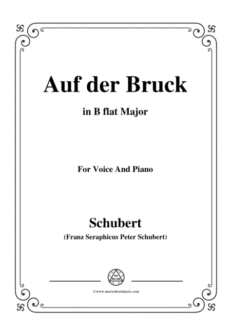 Schubert-Auf der Bruck,Op.93 No.2,in B flat Major,for Voice&Piano (arr. MSM)