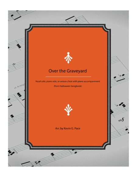 Over the Graveyard - Halloween song (arr. Kevin G. Pace)