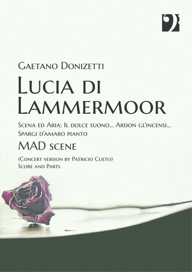 Lucia di Lammermoor - Mad Scene - Il dolce suono... Ardon gl'incensi (Concert version) (arr. Patricio Cueto)