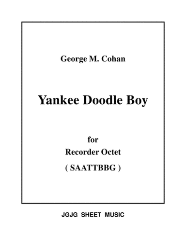 Yankee Doodle Boy for Recorder Octet (arr. James Grush)