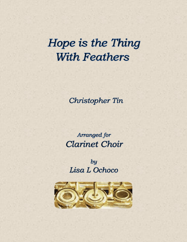 Hope Is The Thing With Feathers (arr. Lisa L Ochoco)