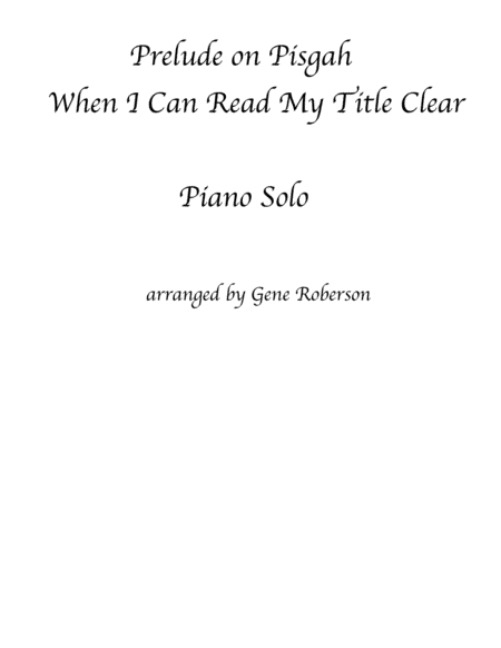 When I Can Read My Title Clear (Pisgah) Piano (arr. Gene Roberson)