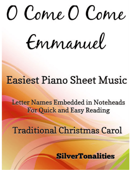 O Come O Come Emmanuel Easiest Piano Sheet Music (arr. SilverTonalities)
