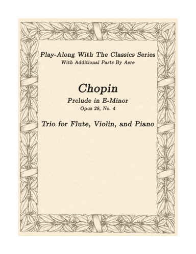 Chopin Prelude in E-Minor - A Trio For Flute, Violin, and Piano (arr. Aere Greenway)