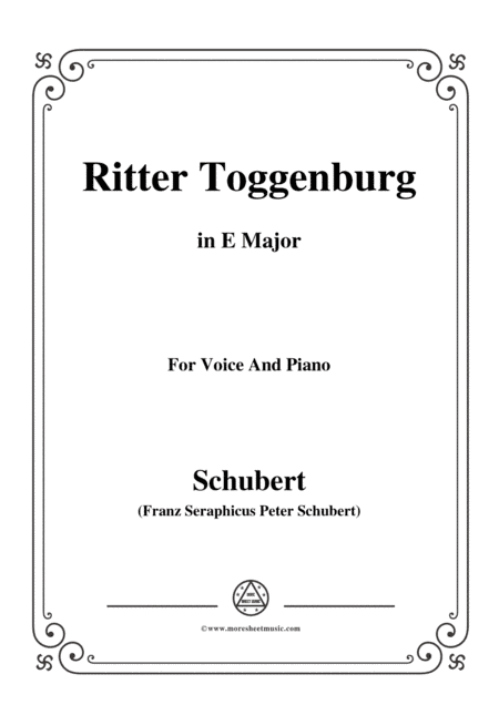 Schubert-Ritter Toggenburg,in E Major,for Voice&Piano (arr. MSM)