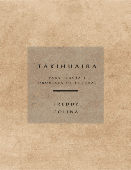 Takihuaira - Para flauta y orquesta de cuerdas