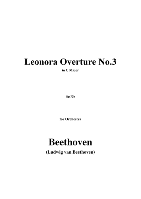 Beethoven-Leonora Overture No.3,in C Major,Op.72b,for Orchestra (arr. MSM)