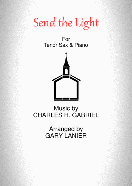 SEND THE LIGHT (Tenor Sax & Piano) (arr. Gary Lanier)