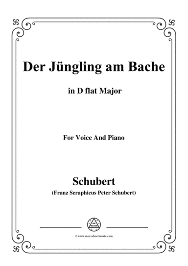 Schubert-Der Jüngling am Bache,D flat Major,for voice and piano (arr. MSM)