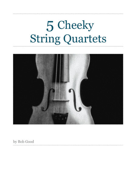 5 Cheeky String Quartets