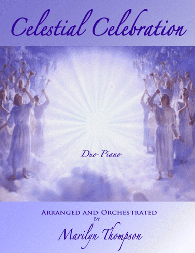 Celestial Celebration--Piano-Organ duet (arr. Marilyn Thompson)
