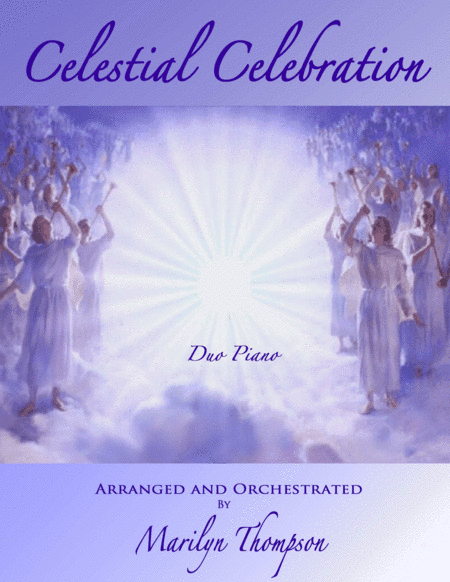 Celestial Celebration--Piano-Organ duet (arr. Marilyn Thompson)