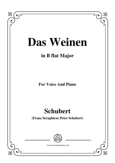Schubert-Das Weinen,Op.106 No.2,in B flat Major,for Voice&Piano (arr. MSM)