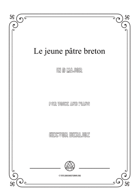 Berlioz-Le jeune pâtre breton in D Major,for voice and piano (arr. MSM)